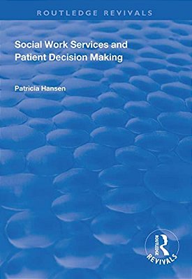 Social Work Services And Patient Decision Making-..