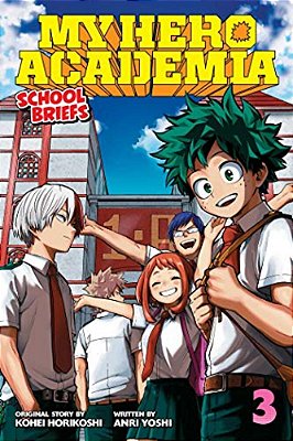 My Hero Academia: School Briefs, Vol. 3-..