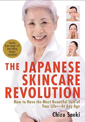 The Japanese Skincare Revolution: How To Have The Most Beautiful Skin Of Your Life#at Any Age-..