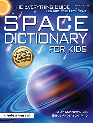 Space Dictionary For Kids: The Everything Guide For Kids Who Love Space-..