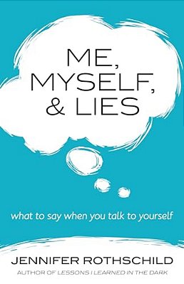 Me, Myself, And Lies: What To Say When You Talk To Yourself-..