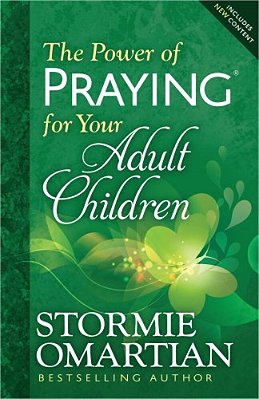 The Power Of Praying For Your Adult Children-..