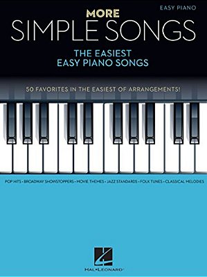 More Simple Songs: The Easiest Easy Piano Songs-..