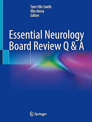 Essential Neurology Board Review Q & A-..