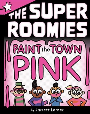 Paint The Town Pink: A Star Chapter Book-..