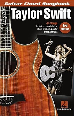 Taylor Swift - Guitar Chord Songbook - 3RD Edition: 44 Songs With Complete Lyrics, Chord Symbols & Guitar Chord Diagrams-..