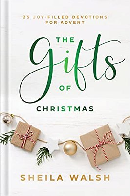 The Gifts Of Christmas: 25 Joy-Filled Devotions For Advent-..