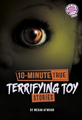 10-Minute True Terrifying Toy Stories-..