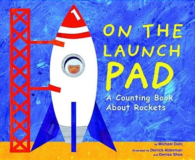 On The Launch Pad: A Counting Book About Rockets-..