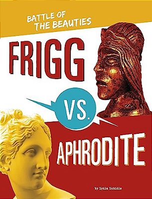 Frigg Vs. Aphrodite: Battle Of The Beauties-..