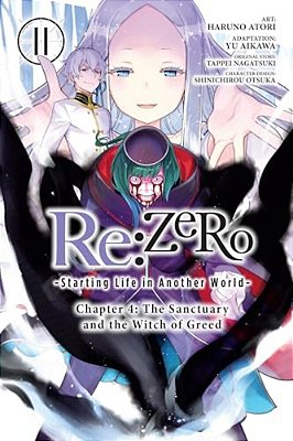 Re: Zero -Starting Life In Another World-, Chapter 4: The Sanctuary And The Witch Of Greed, Vol. 11 (Manga)-..