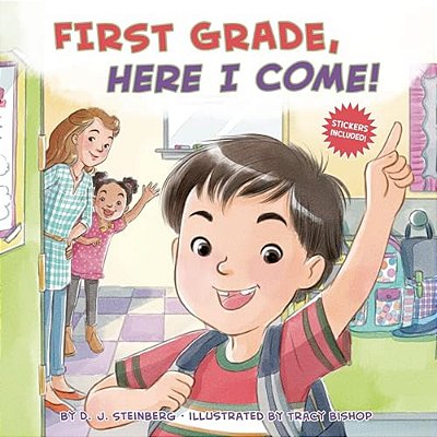First Grade, Here I Come! (Here I Come!)-..