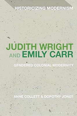 Judith Wright And Emily Carr: Gendered Colonial Modernity-..