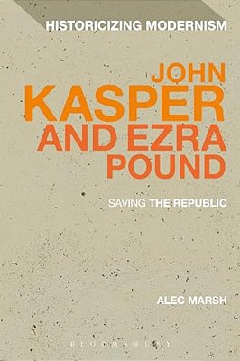 John Kasper And Ezra Pound: Saving The Republic-..