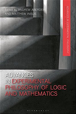 Advances In Experimental Philosophy Of Logic And Mathematics-..