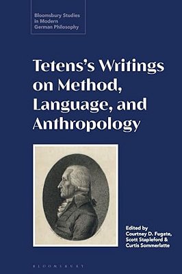 Tetens's Writings On Method, Language, And Anthropology-..