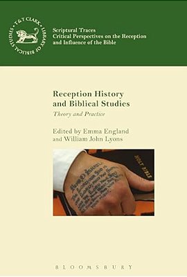 Reception History And Biblical Studies: Theory And Practice-..