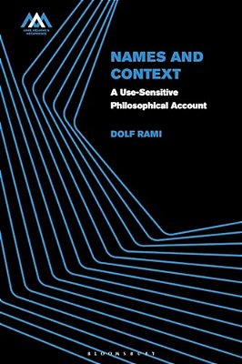 Names And Context: A Use-Sensitive Philosophical Account-..