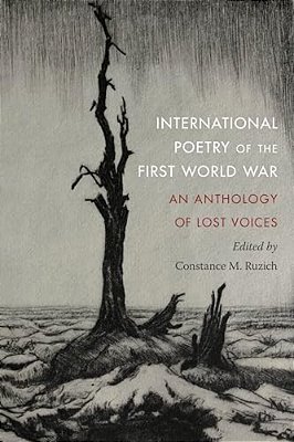 International Poetry Of The First World War: An Anthology Of Lost Voices-..