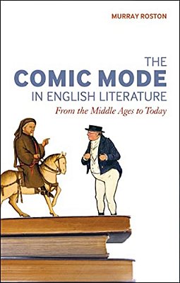 The Comic Mode In English Literature: From The Middle Ages To Today-..