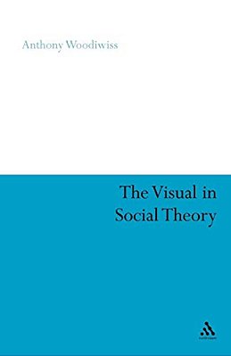 The Visual In Social Theory-..