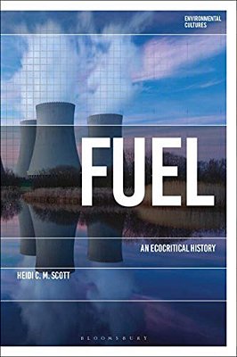 Fuel: An Ecocritical History-..