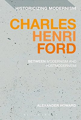 Charles Henri Ford: Between Modernism And Postmodernism-..