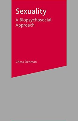 Sexuality: A Biopsychosocial Approach-..