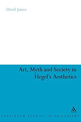 Art, Myth And Society In Hegel's Aesthetics-..