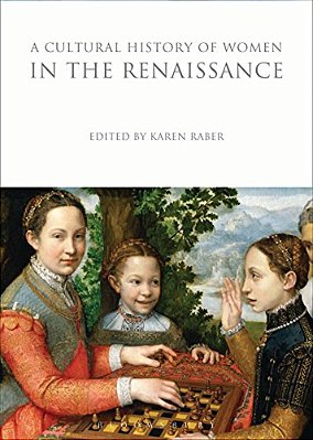 A Cultural History Of Women In The Renaissance-..