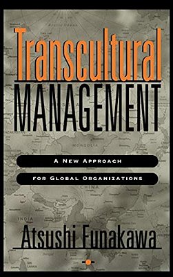 Transcultural Management: A New Approach For Global Organizations-..