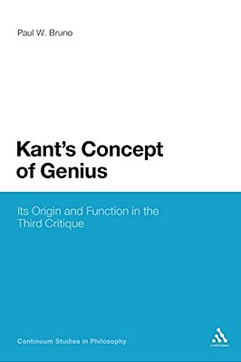 Kant's Concept Of Genius: Its Origin And Function In The Third Critique-..