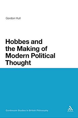 Hobbes And The Making Of Modern Political Thought-..