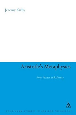 Aristotle's Metaphysics: Form, Matter And Identity-..