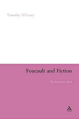 Foucault And Fiction: The Experience Book-..
