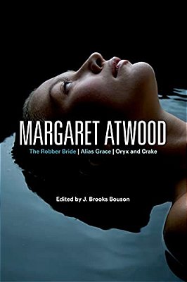 Margaret Atwood: The Robber Bride, The Blind Assassin, Oryx And Crake-..