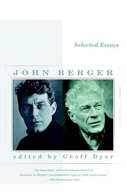 Selected Essays Of John Berger-..