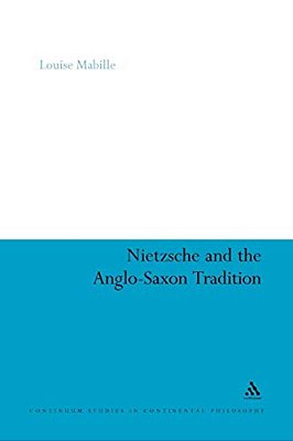 Nietzsche And The Anglo-Saxon Tradition-..