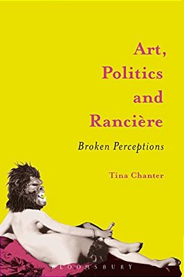 Art, Politics And Rancière: Broken Perceptions-..