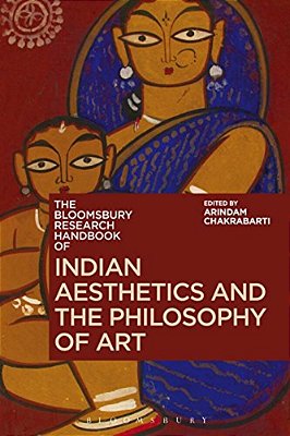 The Bloomsbury Research Handbook Of Indian Aesthetics And The Philosophy Of Art-..