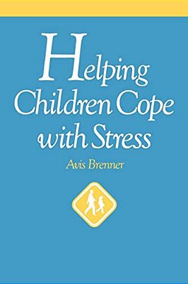 Helping Children Cope With Stress-..