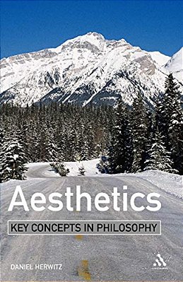 Aesthetics: Key Concepts In Philosophy-..