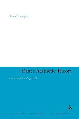 Kant's Aesthetic Theory: The Beautiful And Agreeable-..