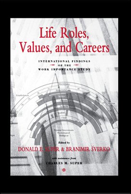 Life Roles, Values, And Careers: International Findings Of The Work Importance Study-..