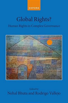 Global Rights?: Human Rights In Complex Governance-..