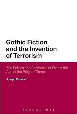 Gothic Fiction And The Invention Of Terrorism-..