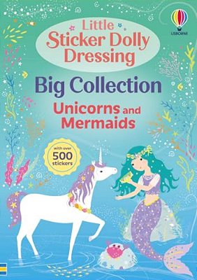 Little Sticker Dolly Dressing Big Collection: Unicorns And Mermaid-..