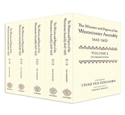 The Minutes And Papers Of The Westminster Assembly, 1643-1653 (5 Volume Set)-..