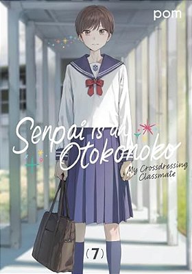 Senpai Is An Otokonoko: My Crossdressing Classmate 7-..