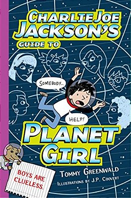 Charlie Joe Jackson's Guide To Planet Girl-..
